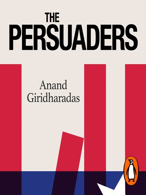 Title details for The Persuaders by Anand Giridharadas - Wait list